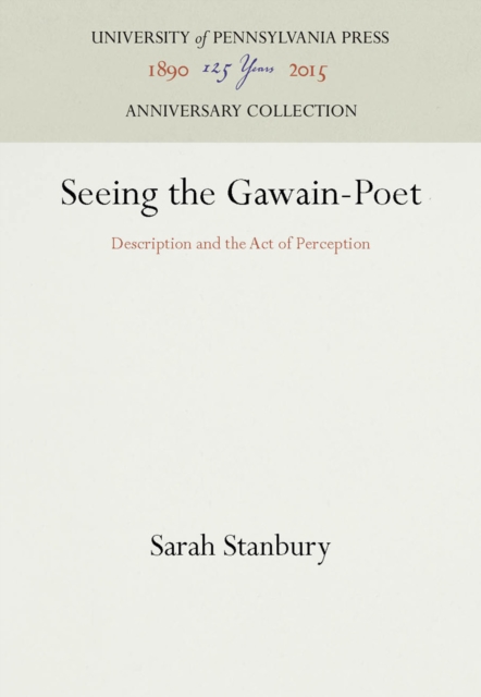 Seeing the Gawain-Poet : Description and the Act of Perception, PDF eBook