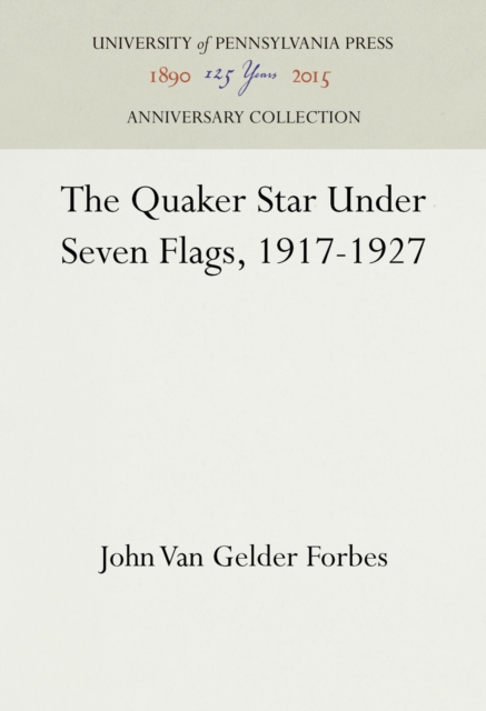 The Quaker Star Under Seven Flags, 1917-1927, PDF eBook