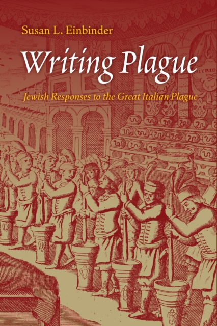 Writing Plague : Jewish Responses to the Great Italian Plague, Hardback Book