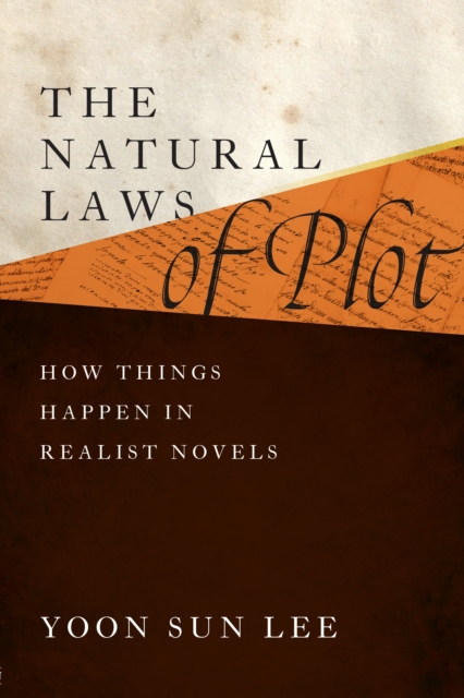 The Natural Laws of Plot : How Things Happen in Realist Novels, EPUB eBook