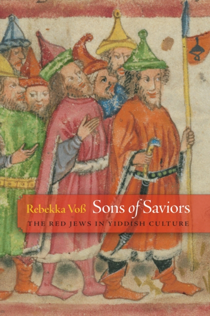 Sons of Saviors : The Red Jews in Yiddish Culture, EPUB eBook