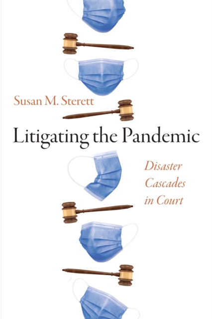 Litigating the Pandemic : Disaster Cascades in Court, Hardback Book