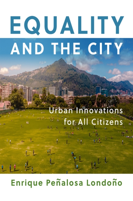Equality and the City : Urban Innovations for All Citizens, EPUB eBook
