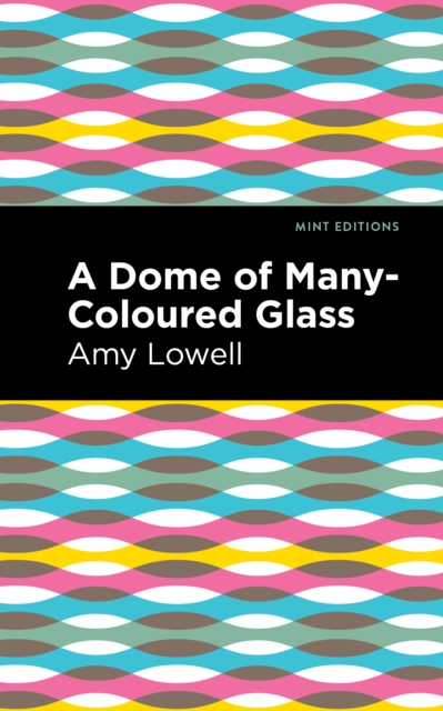 A Dome of Many-Coloured Glass, Hardback Book