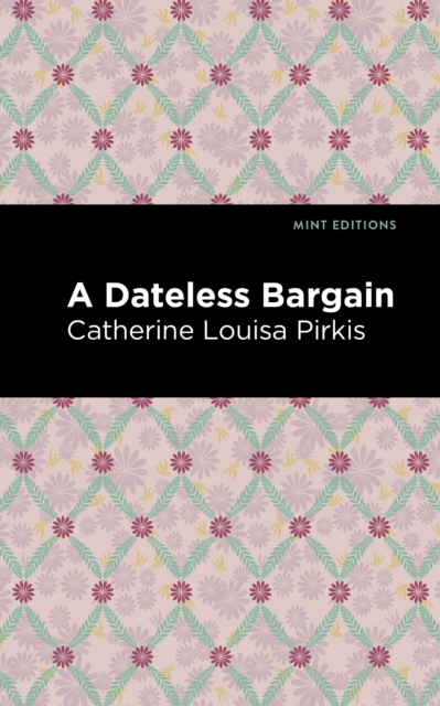 A Dateless Bargain, Hardback Book