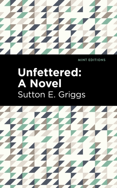 Unfettered : A Novel, Hardback Book
