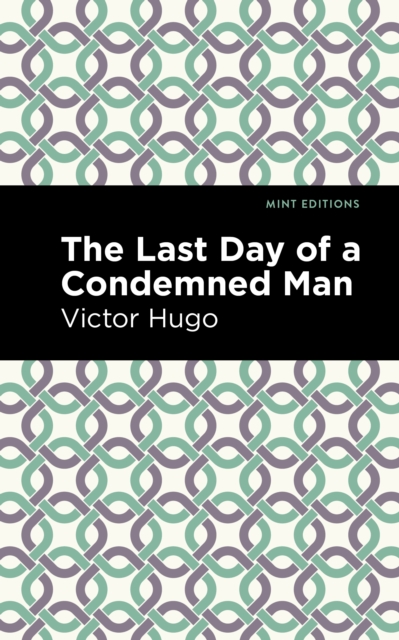 The Last Day of a Condemned Man, Hardback Book