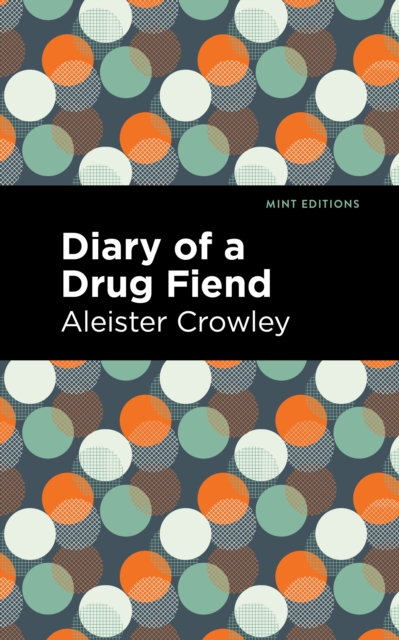 Diary of a Drug Fiend, Hardback Book