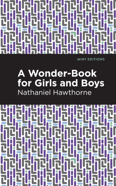 A Wonder Book for Girls and Boys, Hardback Book