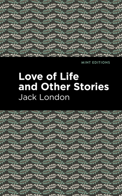 Love of Life and Other Stories, Hardback Book