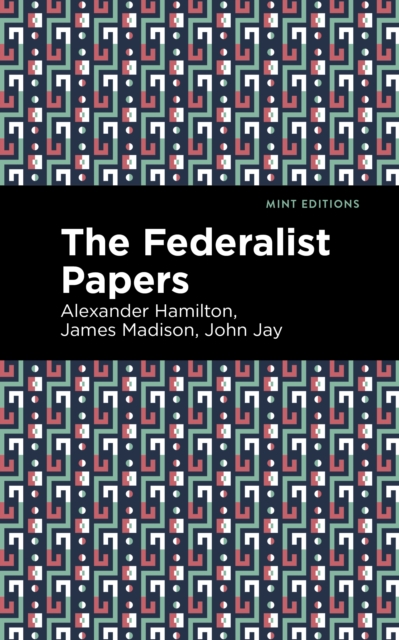 The Federalist Papers, Hardback Book