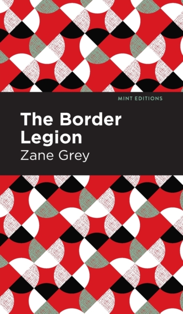 The Border Legion, Hardback Book