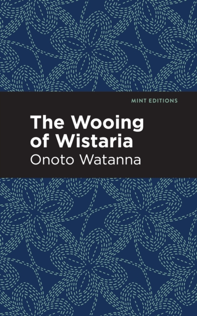 The Wooing of Wistaria, Hardback Book