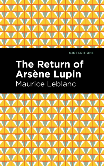 The Return of Arsene Lupin, Hardback Book