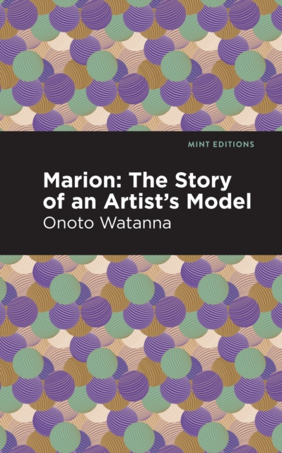 Marion : The Story of an Artist's Model, Hardback Book