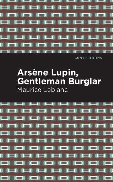 Arsene Lupin: The Gentleman Burglar, Hardback Book