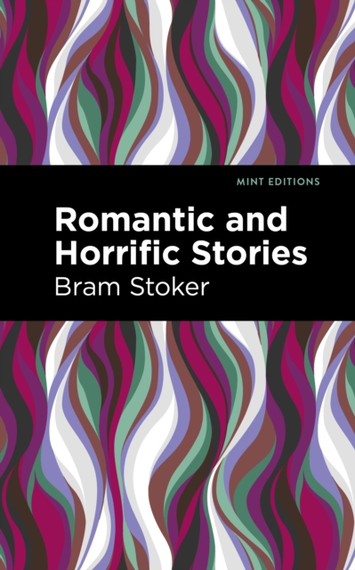 Romantic and Horrific Stories, EPUB eBook