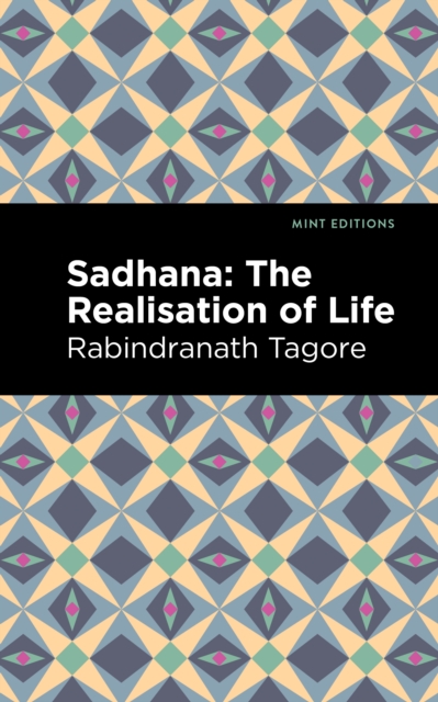 Sadhana : The Realisation of Life, Paperback / softback Book