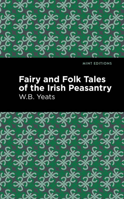 Fairy and Folk Tales of the Irish Peasantry, Hardback Book
