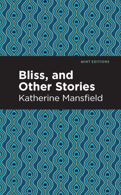 Bliss, and Other Stories, Hardback Book
