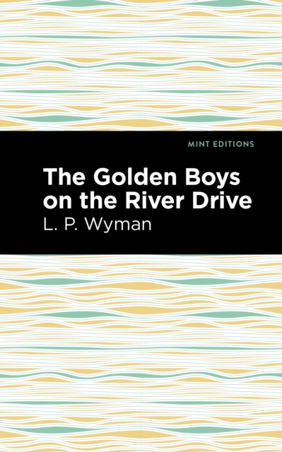 The Golden Boys on the River Drive, Hardback Book