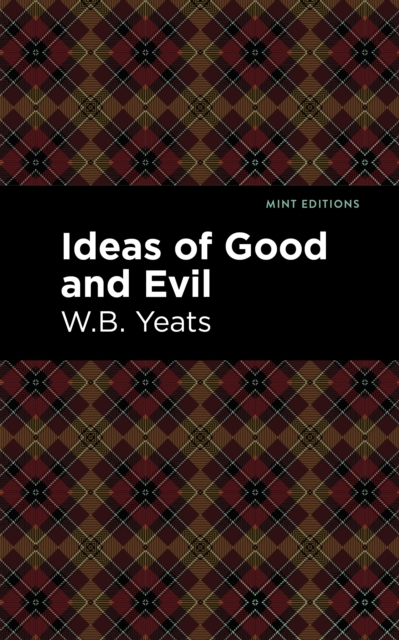 Ideas of Good and Evil, Hardback Book