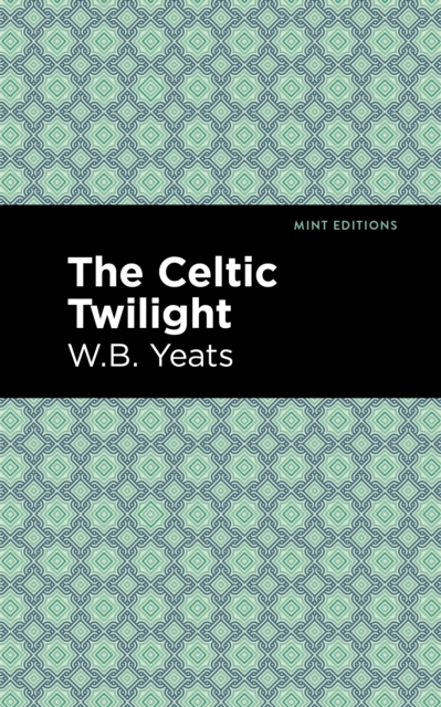 The Celtic Twilight, Hardback Book