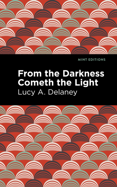 From the Darkness Cometh Light, EPUB eBook