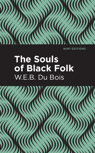 The Souls of Black Folk, Paperback / softback Book