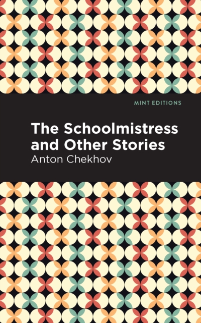 The Schoolmistress and Other Stories, Paperback / softback Book