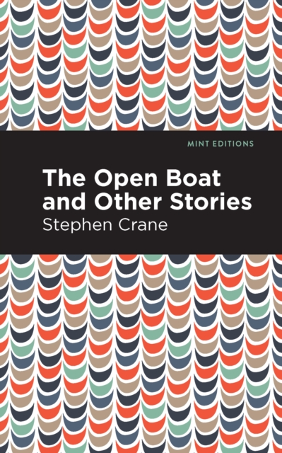 The Open Boat and Other Stories, Paperback / softback Book