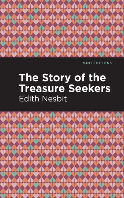 The Story of the Treasure Seekers, Paperback / softback Book