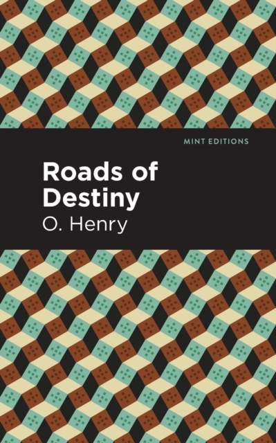 Roads of Destiny, Paperback / softback Book