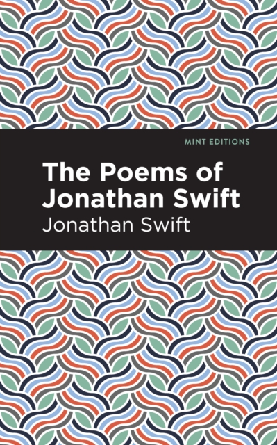 The Poems of Jonathan Swift, Paperback / softback Book