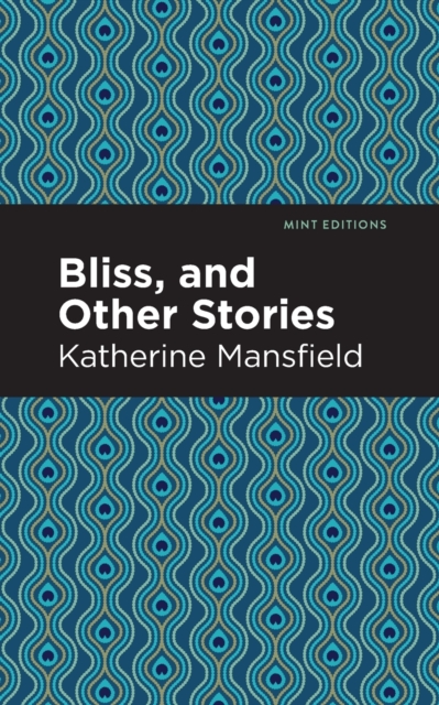 Bliss, and Other Stories, Paperback / softback Book