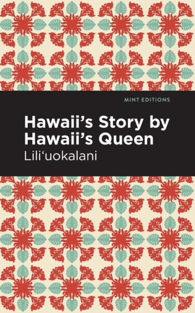 Hawaii's Story by Hawaii's Queen, Paperback / softback Book