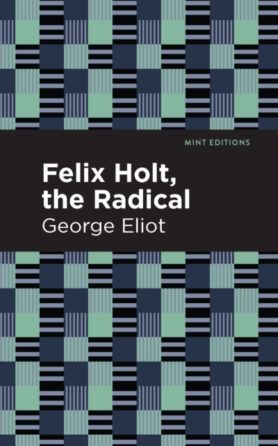 Felix Holt, The Radical, EPUB eBook