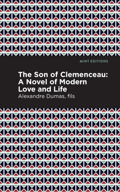 The Son of Clemenceau : A Novel of Modern Love and Life, EPUB eBook