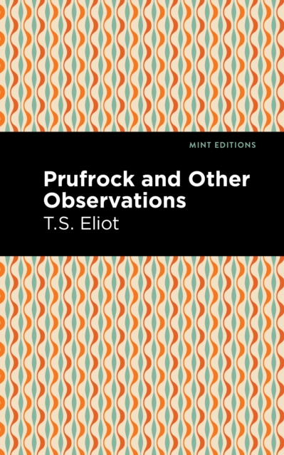 Prufrock and Other Observations, Paperback / softback Book