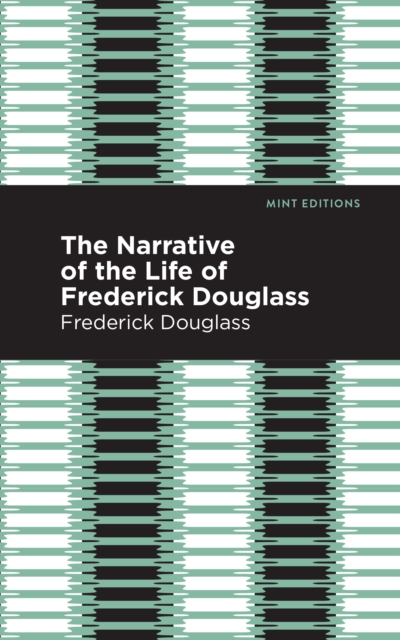 Narrative of the Life of Frederick Douglass, Hardback Book