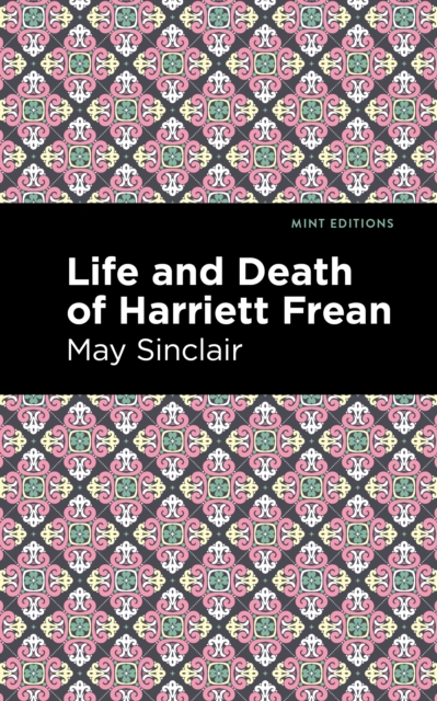 Life and Death of Harriett Frean, Paperback / softback Book
