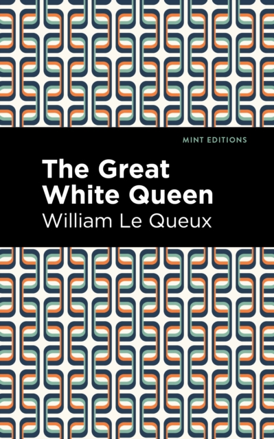 The Great White Queen, Paperback / softback Book