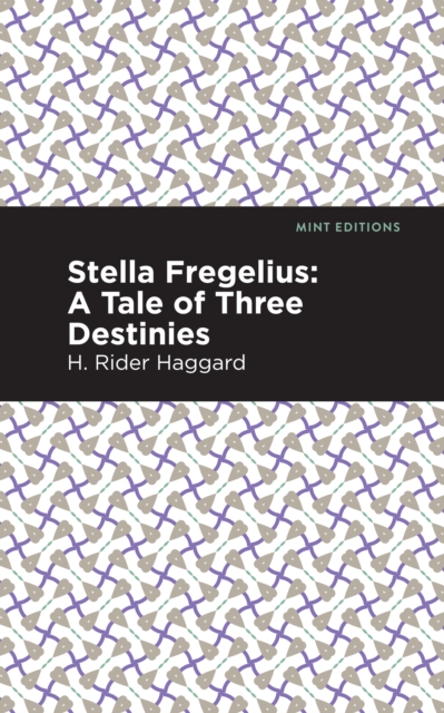 Stella Fregelius : A Tale of Three Destinies, Paperback / softback Book