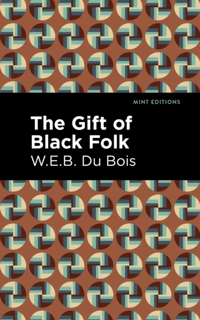 The Gift of Black Folk, Paperback / softback Book