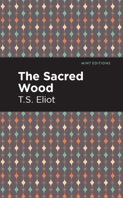 The Sacred Wood, EPUB eBook