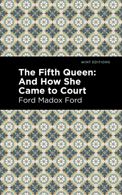 The Fifth Queen : And How She Came to Court, Paperback / softback Book