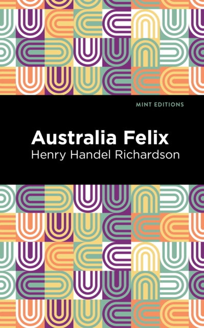 Australia Felix, Paperback / softback Book