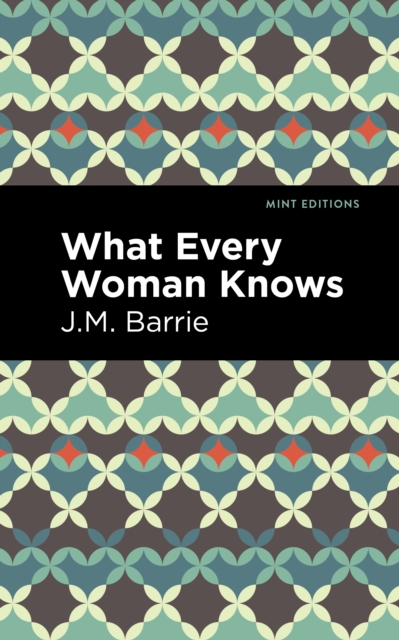 What Every Woman Knows, Paperback / softback Book