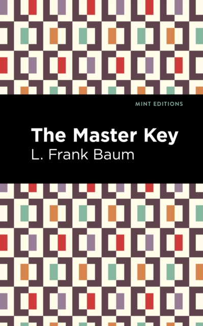 The Master Key : An Electric Fairy Tale, Paperback / softback Book