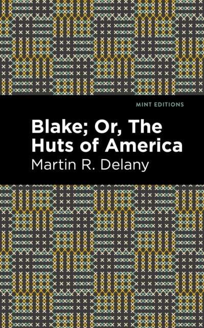 Blake; Or, The Huts of America, Paperback / softback Book